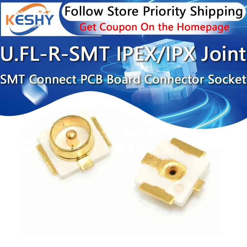 10PCS U.FL-R-SMT U.FL IPEX / I - Ipex Connector 评论和价格